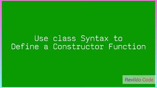 Use class syntax to define a  constructor function in javascript |#javascript | #Revildo_code