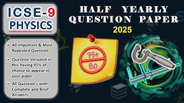 ICSE Class 9 Physics Half Yearly Question Paper | Answer | 2025-26