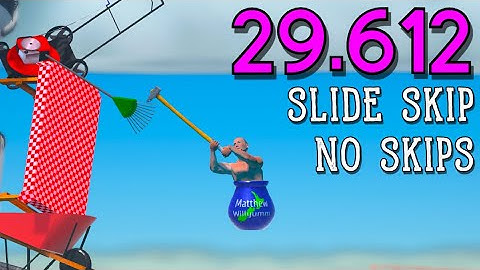 Getting Over It - 29.612 No Skips% Slide Skip Pace