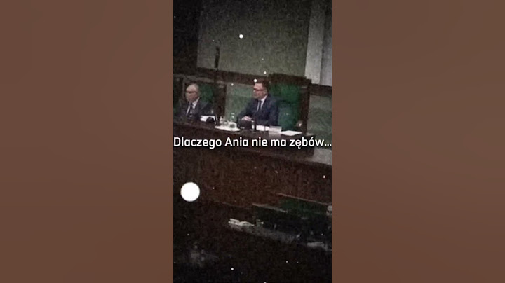 Dlaczego Ania nie ma zębów? 😬