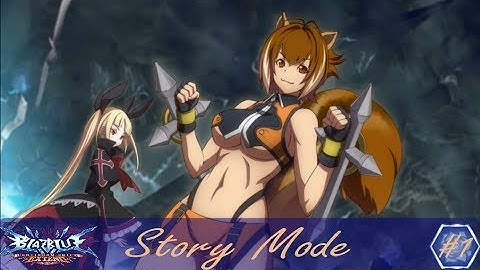 BlazBlue Continuum Shift Extend: Makoto Nanaya: Episode 1