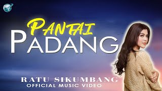 Ratu Sikumbang-pantai padang  lagu minang terpopuler