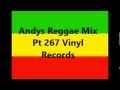 Andys reggae mix pt 267 vinyl records