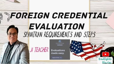 Requirements & Steps in Applying FCE or Foreign Credential Evaluation from Spantran