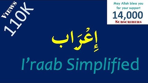 Arabic grammar simplified - What is إعْرَاب i