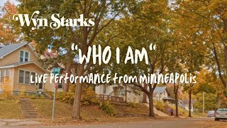 Wyn Starks 'Who I Am' (Live Performance Video)