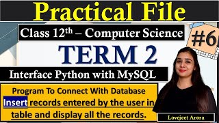 Program to Insert & Display the records| Practical File Class 12 Computer Science|MySQL Connectivity