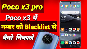 Poco x3 pro me blacklist se number kaise nikale || poco x3 me number ko unblock kaise kare