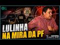 LULINHA NA MIRA DA PF - 31/07/2026 CONVERSA TIMELINE