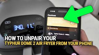 How to Unpair your Typhur Dome 2 Air Fryer from Your Phone: Easy Guide!