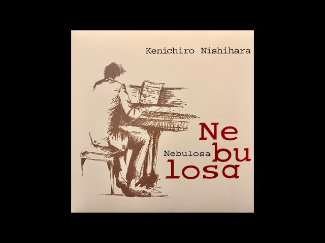 Kenichiro Nishihara Nebulosa 7inchレア廃盤 Kenichiro Nishihara - Nebulosa [vinyl] - YouTube