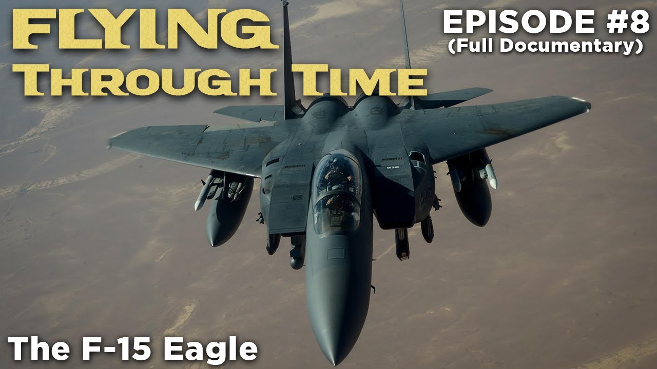 the-f-15-eagle-flying-through-time-episode-8-youtube