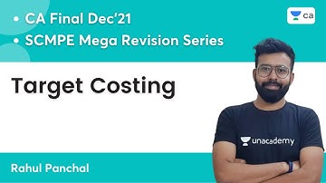SCMPE Mega Revision | Target Costing   | CA Final | Rahul Panchal