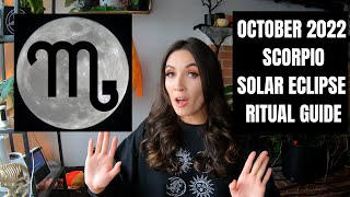 SCORPIO SOLAR ECLIPSE RITUAL GUIDE - October 2022 - tips, crystals, journaling, tarot, glamour
