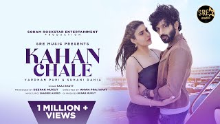 Kahan Chale - Official Song | Vardhan P, Suhani D | Saaz B | Shabbir A| Deepak M | Aman P |SRE Music