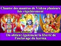 Rpter rgulirement plusieurs fois les mantras de vishnu libre galement de lesclavage du karma