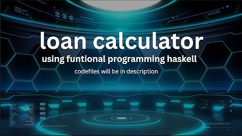 Loan Calculator in Haskell | Functional Programming Mini Project Demo