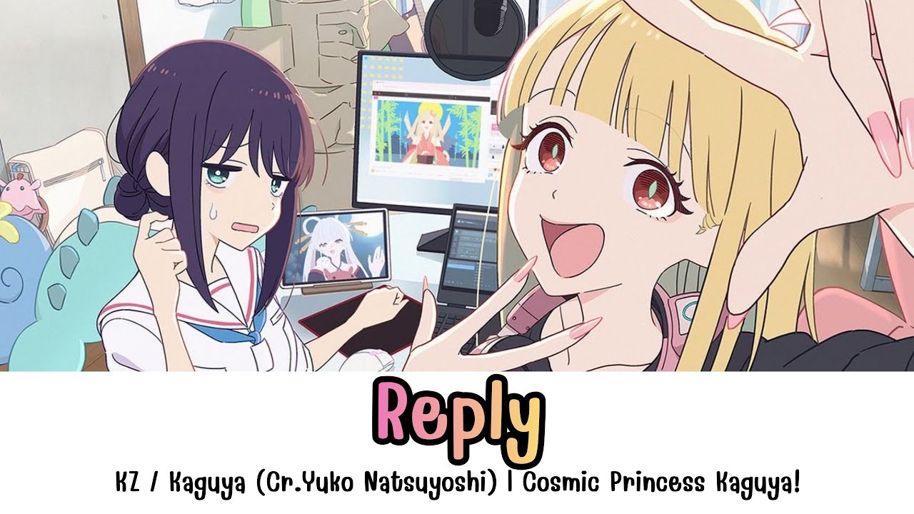 [ซับไทย] Reply - KZ / Kaguya (Cr.Yuko Natsuyoshi) | Cosmic Princess Kaguya!