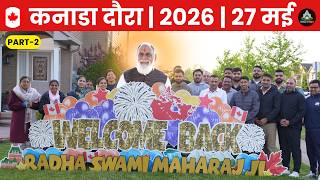 Pt-2 | Canada Tour 2026 का प्रथम दिवस | महाराज जी ने संगत को दिए दर्शन #radhaswami #rssdcanada