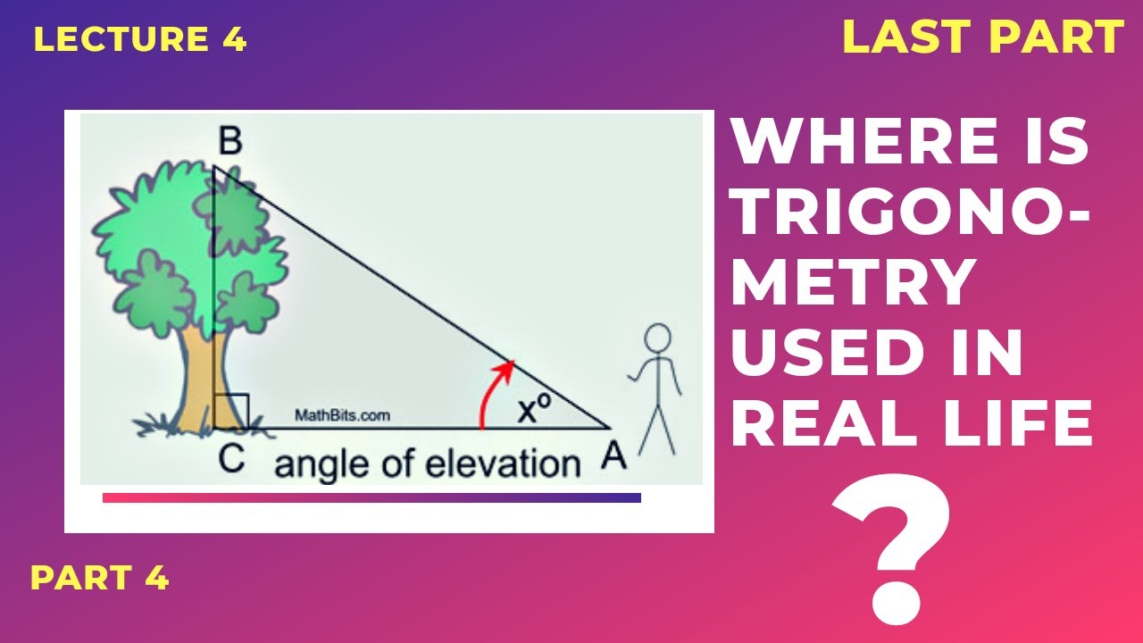 Applications of Trigonometry ? | Trigonometry lecture 4 part 4 ( 9th ...