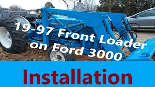 Installing Ford 600 Front End Loader On A Ford 3000 Tractor