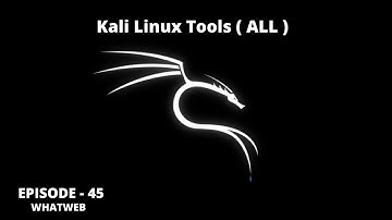 Kali Linux Tools (All) : Episode 45 | Web Application Analysis | Web Vuln scanner | whatweb | Tamil