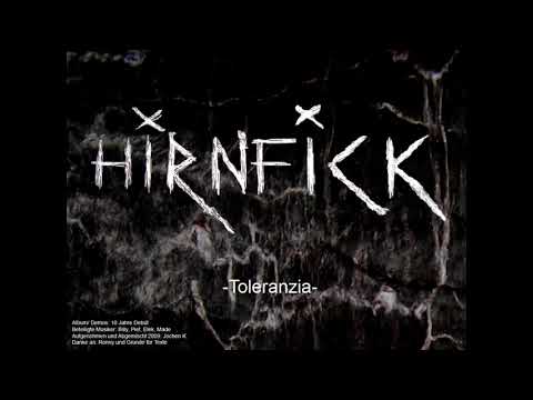 Hirnfick - Toleranzia