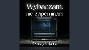 Wybaczam, nie zapominam