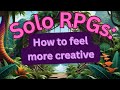 Solo RPGs: How Beginners Can Feel More Confidently Creative