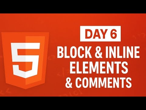 HTML Tutorial Day 6 | Block vs Inline Elements & Comments in HTML |
