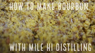 How to Make Bourbon with Mile Hi Distilling