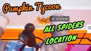 Fortnite - Pumpkin Tycoon FIND ALL SPIDERS 12/12