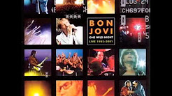 Bon Jovi - One Wild Night Live 1985-2001 (2001) - Playlist 