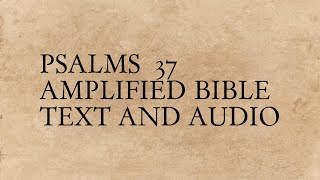 Psalms 37 - Amplified Bible - Text And Audio