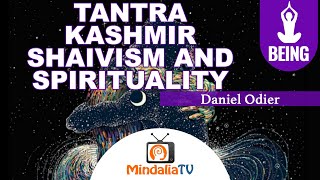 Tantra, Kashmir Shaivism and spirituality by Daniel Odier News