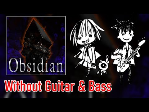 [ギタドラ] Obsidian - Without Guitar & Bass