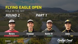 2017 Flying Eagle Open Round 2 Part 1 (Rovere, Freeman, Kester IV, Jones)
