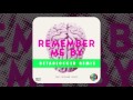 Televisor ft. Richard Judge - Remember Me By (Betablock3r Remix)