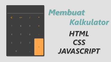 Membuat Kalkulator | HTML , CSS , JAVASCRIPT