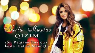 Naila Muxtar Qızım