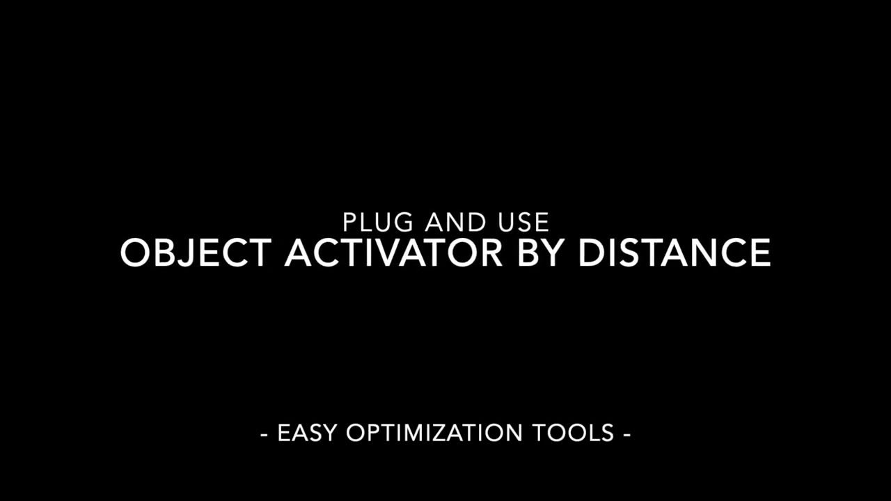 Easy Optimization Tool Unity - Easy Object Activator By Distance - YouTube