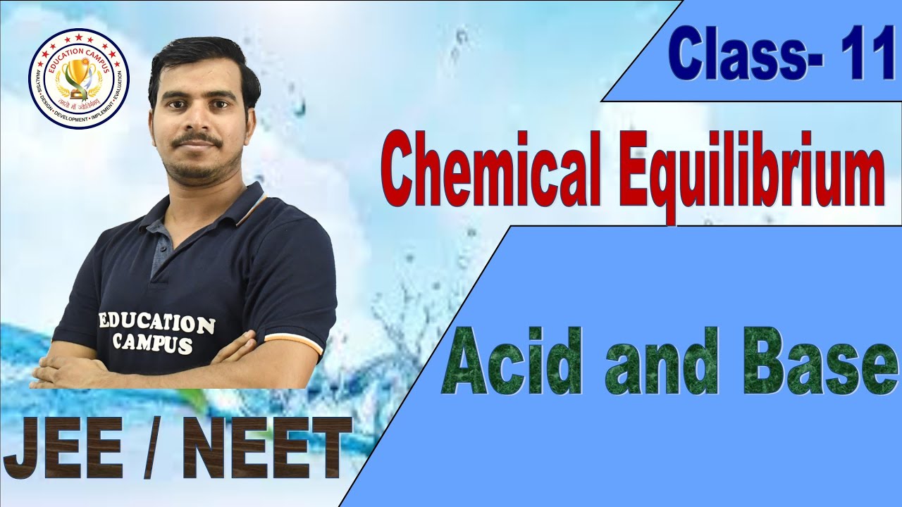 Acid and Base | Chemical Equilibrium| Class 11 chemistry Chapter 7|Ravi Sir