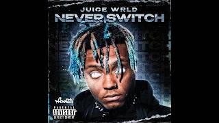 Juice Wrld - Never Switch (Unreleased) (Cdq) (New) (Remaster)