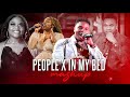 People x in my bed  chillout mashup part 3  vdjsoulkaran  instagramviral   libianca x rotimi