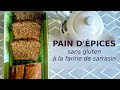 PAIN D'ÉPICES SANS GLUTEN, à la farine de sarrasin, une réussite