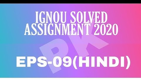 EPS-09 IGNOU SOLVED ASSIGNMENT (2020)