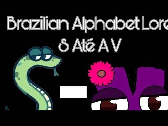 iZ  Brazilian alphabet lore 