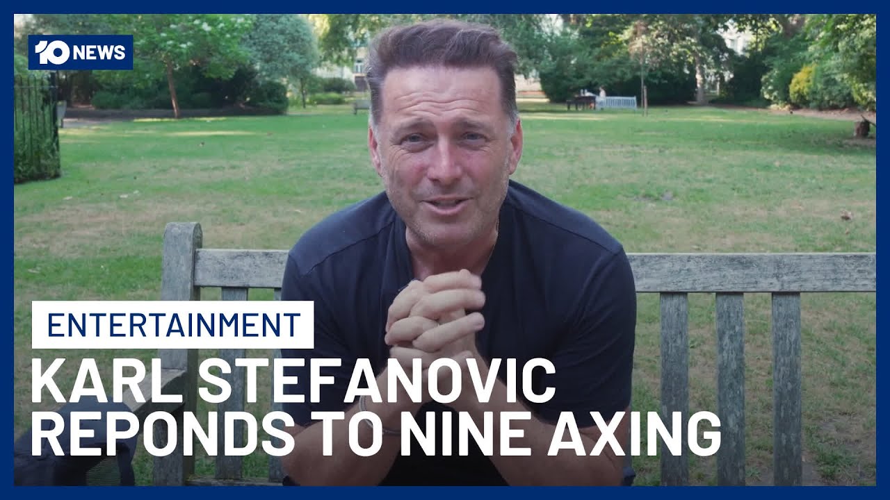 Karl Stefanovic Breaks His Silence Following Nine Axing | 10 News