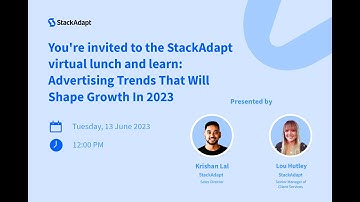Insights & Innovations: StackAdapt - Advertising Trends That Will Shape Growth In 2023