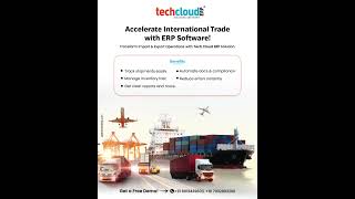 Accelerate International Trade with ERP Software | Tech Cloud ERP